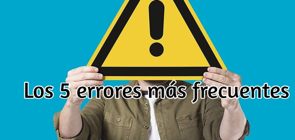 Los 5 Errores Más Frecuentes Por Los Que No Tomamos La Decisión ...